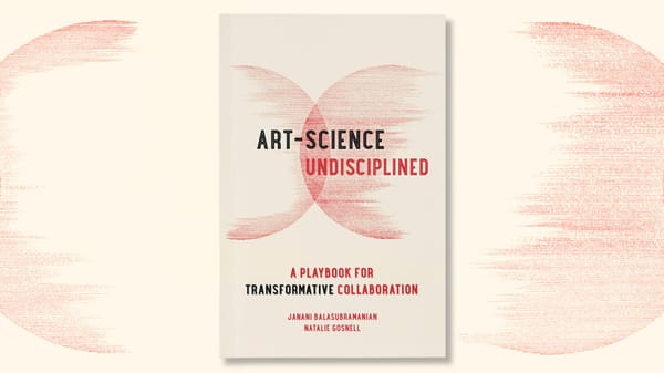 Art-Science Undisciplined: A Playbook for Transformative Collaboration